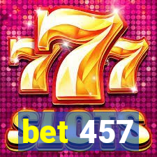 bet 457